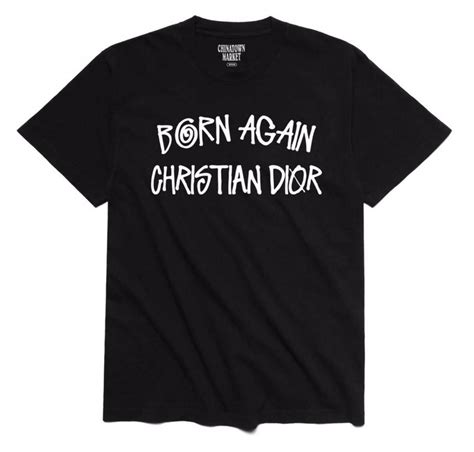 born again christian dior stussy|Chinatown Market Stussy Born Again Christian Dior.